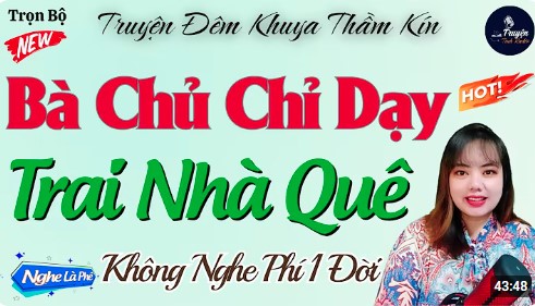 Bà Chủ Chỉ Dạy Trai Nhà Quê Radio Tâm Sự Thầm Kín Đặc Sắc
