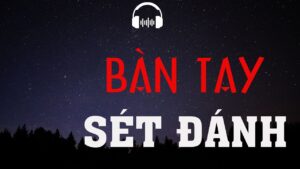 TRUYỆN MA - BÀN TAY SÉT ĐÁNH