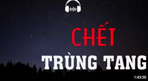 TRUYỆN MA- CHẾT TRÙNG TANG