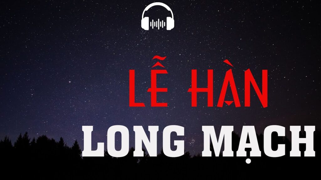 Truyện Ma Lễ Hàn Long Mạch