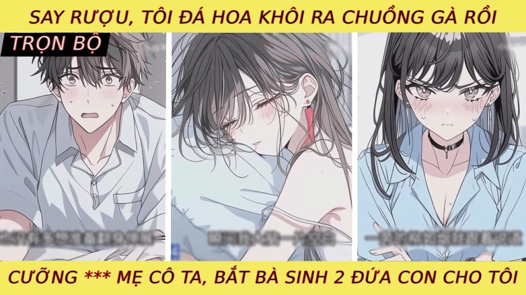 Say Rượu, Hấp Diêm Mẹ Hoa Khôi Rồi Bắt Dì Sinh Con Cho Tôi