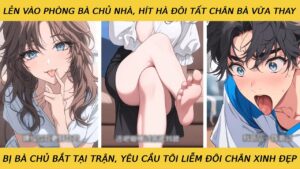 Tôi Lén Vào Phòng Bà Chủ Nhà, Hít Hà Đôi Tất Chân Bà Chủ Vừa Mới Thay