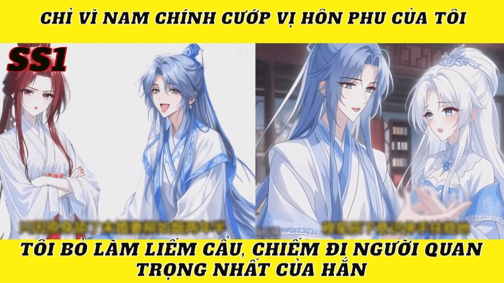 Chỉ Vì Nam Chính Cướp Mất Vị Hôn Thê, Tôi Quay Lại Cưới Mẫu Thân Của Hắn