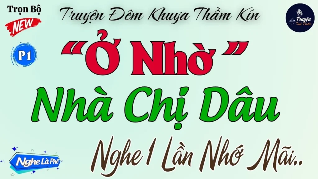 Ở Nhờ Nhà Chị Dâu